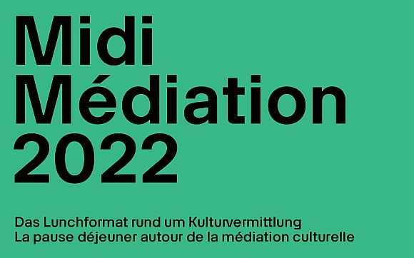 Schwarzer Schriftzug "Midi Médiation 2022" auf grünem Hintergrund